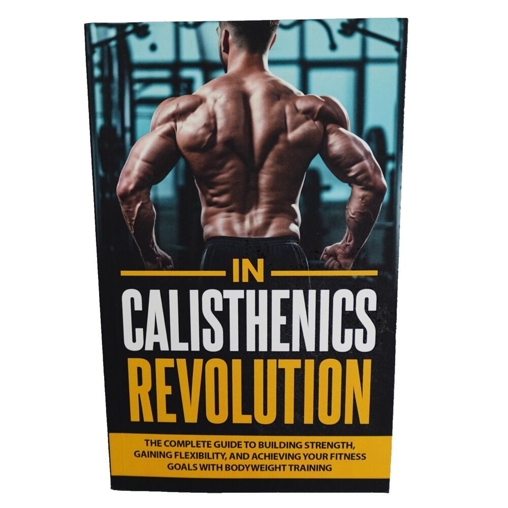 Calisthenics Revolution Complete Guide to Building Strength by D. Diesel pb book